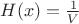 $H(x) = \frac{1}{V}$