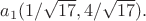 $a_1(1/\sqrt{17}, 4/\sqrt{17}).$