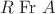 $R \mathrel{\mathrm{Fr}} A$