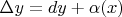 $\Delta y=dy+\alpha(x)$