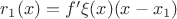$r_1(x) = f'\xi(x)(x-x_1)$
