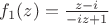 $f_1(z)=\frac{z-i}{-iz+1}$