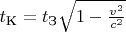 $t_{\text{К}}=t_{\text{З}}\sqrt{1-\frac{v^2}{c^2}}$