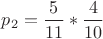 $p_2=\dfrac{5}{11}*\dfrac{4}{10}$