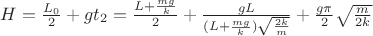 $H=\frac{L_0}{2}+gt_2=\frac{L+\frac{mg}{k}}{2}+\frac{gL}{(L+\frac{mg}{k})\sqrt{\frac{2k}{m}}}+\frac{g\pi}{2}\sqrt{\frac{m}{2k}}$