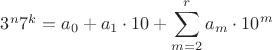 $3^n7^k=a_0+a_1\cdot 10+\displaystyle\sum_{m=2}^ra_m\cdot 10^m$