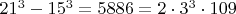 $21^3-15^3=5886=2\cdot3^3\cdot109$