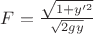 $F=\frac{\sqrt{1+y'^2}} {\sqrt{2gy}}$