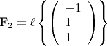 {F_2} = \ell \left\{ {\left( \begin{array}{l} - 1\\1\\1\end{array} \right)} \right\}