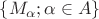 $\{M_\alpha ; \alpha\in A\}$