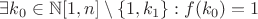 $\exists k_0 \in \mathbb{N}[1,n]\setminus\{1,k_1\}: f(k_0)=1$