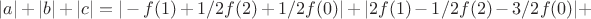 $|a|+|b|+|c|=|-f(1)+1/2f(2)+1/2f(0)|+|2f(1)-1/2f(2)-3/2f(0)|+$