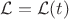 $\mathcal {L} = \mathcal {L} (t)$