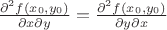 $\frac{\partial^2f(x_0,y_0)}{\partial x\partial y}=\frac{\partial^2f(x_0,y_0)}{\partial y\partial x}$