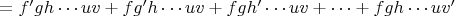 $=f'gh\cdots uv+fg'h\cdots uv+fgh'\cdots uv +\cdots+fgh\cdots uv'$