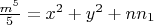 $\frac{m^5}5=x^2+y^2+nn_1$