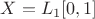 $X=L_1[0,1]$