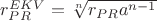 $r_{PR}^{EKV}=\sqrt[n]{r_{PR} a^{n-1}}$