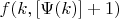$f(k,[\Psi(k)]+1)$