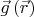 $\vec{g}\left(\vec{r}\right)$