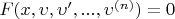 $ F(x, \upsilon,\upsilon^{\prime},..., \upsilon^{(n)}) = 0$