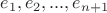 $ e_1, e_2, ..., e_{n+1}$