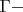 $\Gamma -$