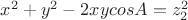 $x^2+y^2-2xycosA=z_2^2$