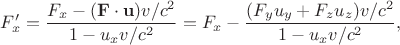 $$F'_x=\dfrac{F_x-(\mathbf{F\cdot u})v/c^2}{1-u_x v/c^2}=F_x-\dfrac{(F_y u_y+F_z u_z)v/c^2}{1-u_x v/c^2},$$