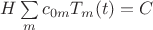 $H \sum\limits_m c_{0m} T_m(t) = C$