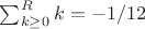 $\sum_{k\ge 0}^R k =-1/12 $
