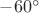 $-60^\circ$