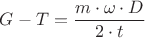 $G-T=\dfrac{{m}\cdot{\omega}\cdot{D}}{{2}\cdot{t}}$