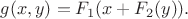 $g(x,y) = F_1 (x + F_2(y)).$