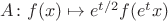 $A\colon f(x)\mapsto e^{t/2}f(e^tx)$