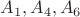 $A_1, A_4, A_6$