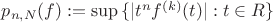 $p_{n,N}(f) := \sup{\lbrace |t^{n}f^{(k)}(t)| : t \in \mathabb R \rbrace}$