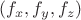 $(f_x,f_y,f_z)$