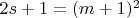 $2s + 1 = (m + 1)^2$