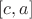 $[c,a]$