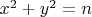 $x^2 + y^2 = n$