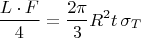$$\dfrac{L\cdot F}{4}=\dfrac {2\pi} 3 R^2t \, \sigma_T $$