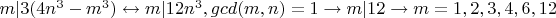 $m | 3(4n^3-m^3) \leftrightarrow m |12n^3, gcd(m,n)=1 \rightarrow m |12 \rightarrow m=1,2,3,4,6,12$