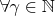 $\forall\gamma\in\mathbb N$
