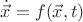 $\dot{\vec{x}}=f(\vec{x},t)$