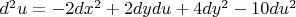 $d^2u=-2dx^2+2dydu+4dy^2-10du^2$