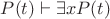 $P(t) \vdash \exists x P(t)$