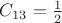 $C_{13}= \frac{1}{2}$