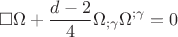 $${\square \Omega  + \frac{{d - 2}}{4}\Omega _{;\gamma } \Omega ^{;\gamma } }  = 0$$