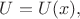 $U=U(x),$